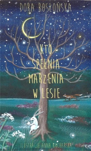 Kto spełnia marzenia w lesie, Dora Rosłońska