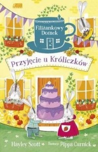 FILIŻANKOWY DOMEK. PRZYJĘCIE U KRÓLICZKÓW
