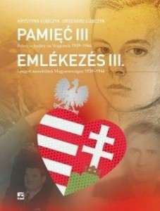 PAMIĘĆ III POLSCY UCHODŹCY NA WĘGRZECH 1939-1946