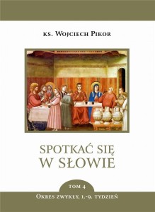 SPOTKAĆ SIĘ W SŁOWIE T.4 OKRES ZWYKŁY 1-9 TYDZ.