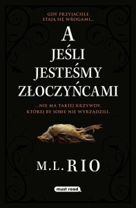 A JEŚLI JESTEŚMY ZŁOCZYŃCAMI, M.I. RIO