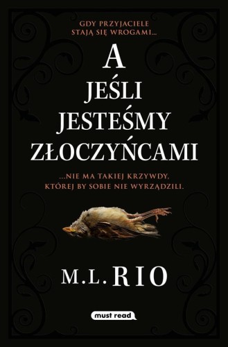 A jeśli jesteśmy złoczyńcami, M.I. Rio