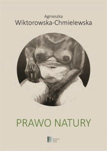 PRAWO NATURY, AGNIESZKA WIKTOROWSKA-CHMIELEWSKA