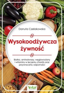 WYSOKOODŻYWCZA ŻYWNOŚĆ, DANUTA CZELAKOWSKA