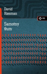 SAMOTNY TŁUM, DAVID RIESMAN