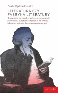 LITERATURA CZY FABRYKA LITERATURY, KLEBEKO BEATA