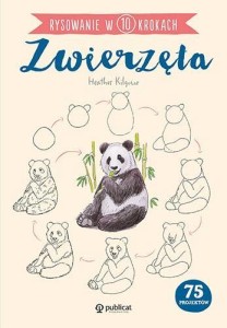 RYSOWANIE W 10 KROKACH. ZWIERZĘTA, KILGOUR HEATHER