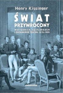 ŚWIAT PRZYWRÓCONY. METTERNICH, CASTLEREAGH...