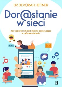 DORASTANIE W SIECI. JAK WSPIERAĆ I CHRONIĆ...