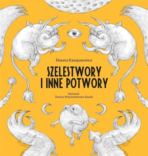 Szelestwory i inne potwory, Dorota Kassjanowicz