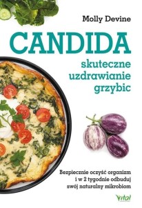 CANDIDA - SKUTECZNE UZDRAWIANIE GRZYBIC