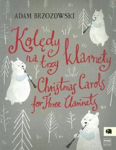 Kolędy na trzy klarnety, Adam Brzozowski