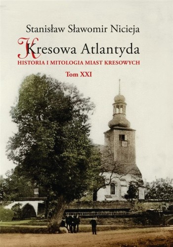 Kresowa Atlantyda T.21, Stanisław Sławomir Nicieja