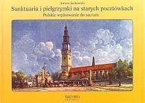 SANKTUARIA I PIELGRZYMKI NA STARYCH POCZTÓWKACH