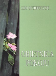 OBIETNICA POKOJU, LEO SCHEFFCZYK