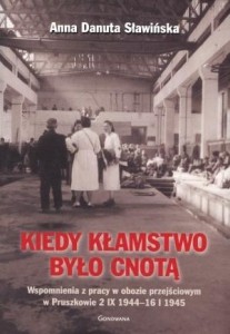 KIEDY KŁAMSTWO BYŁO CNOTĄ. WSPOMNIENIA Z PRACY ...