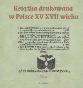 KSIĄŻKA DRUKOWANA W POLSCE XV - XVII WIEKU
