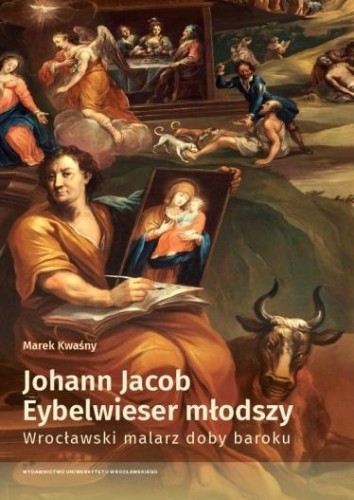 Johann Jacob Eybelwieser młodszy, Marek Kwaśny