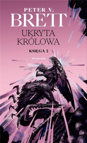 Zmrok T.2 Ukryta Królowa, Peter V. Brett