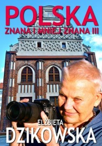POLSKA ZNANA I MNIEJ ZNANA III, ELŻBIETA DZIKOWSKA