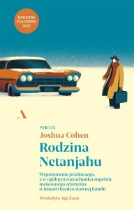 RODZINA NETANJAHU, JOSHUA COHEN, AGA ZANO