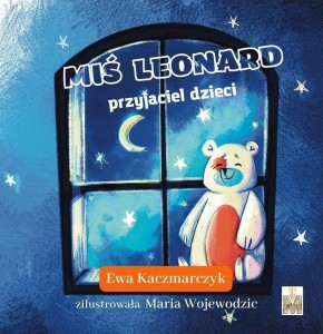 MIŚ LEONARD PRZYJACIEL DZIECI, EWA KACZMARCZYK