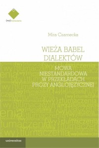 WIEŻA BABEL DIALEKTÓW, MIRA CZARNECKA