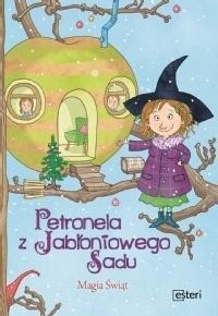 PETRONELA Z JABŁONIOWEGO SADU. MAGIA ŚWIĄT