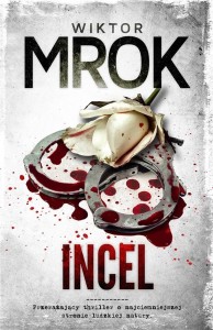 INCEL, WIKTOR MROK