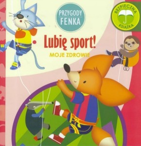 PRZYGODY FENKA. LUBIĘ SPORT!
