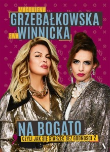JAK SIĘ STARZEĆ BEZ GODNOŚCI T.2 NA BOGATO