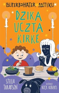 SUPERBOHATER Z ANTYKU T.7 DZIKA UCZTA KIRKE