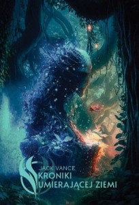 KRONIKI UMIERAJĄCEJ ZIEMI, JACK VANCE