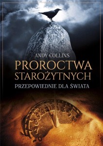 PROROCTWA STAROŻYTNYCH. PRZEPOWIEDNIE DLA ŚWIATA