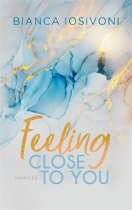 FEELING CLOSE TO YOU