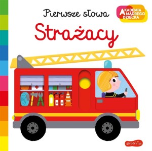 AKADEMIA MĄDREGO DZIECKA. STRAŻACY