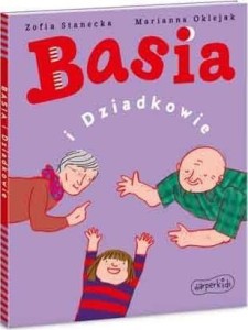 BASIA I DZIADKOWIE, ZOFIA STANECKA
