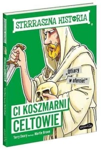 CI KOSZMARNI CELTOWIE. STRRRASZNA HISTORIA