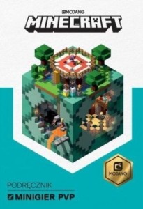 MINECRAFT. PODRĘCZNIK MINIGIER PVP, PRACA ZBIOROWA