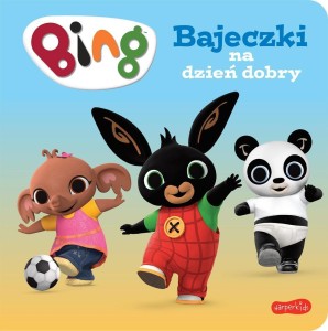BING. BAJECZKI NA DZIEŃ DOBRY, PRACA ZBIOROWA