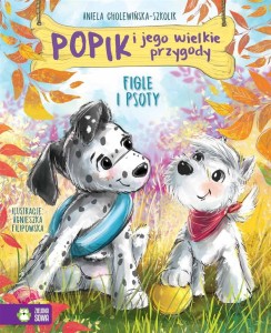 POPIK I JEGO WIELKIE PRZYGODY. FIGLE I PSOTY