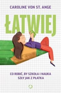 ŁATWIEJ. CO ROBIĆ, BY SZKOŁA I NAUKA SZŁY JAK..