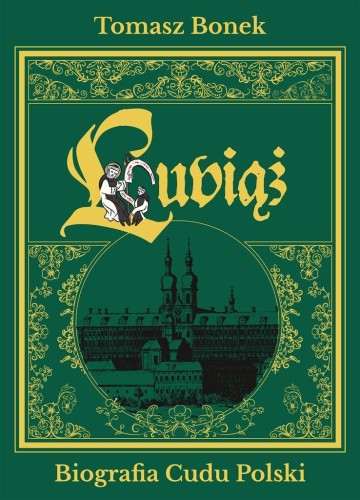 Lubiąż. Biografia Cudu Polski, Tomasz Bonek