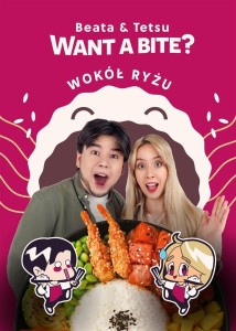 WANT A BITE? WOKÓŁ RYŻU