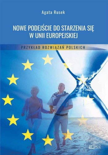 Nowe podejście do starzenia się w UE, Agata Rusek