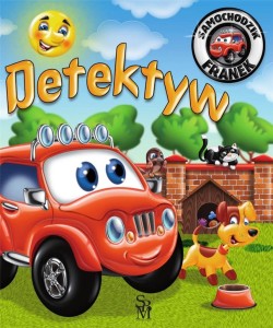 SAMOCHODZIK FRANEK. DETEKTYW, ELŻBIETA WÓJCIK