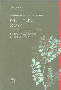 NIE TYLKO ROTA.. FELIKS NOWOWIEJSKI I JEGO MUZYKA