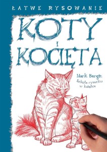 ŁATWE RYSOWANIE: KOTY I KOCIĘTA