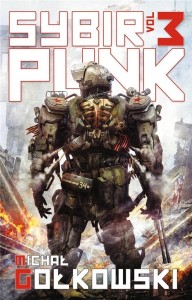 SYBIRPUNK VOL 3, MICHAŁ GOŁKOWSKI