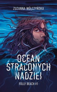 OCEAN STRACONYCH NADZIEI, ZUZANNA WÓLCZYŃSKA